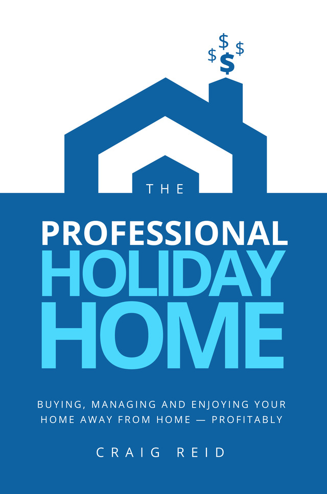 The Professional Holiday Home, by Craig Reid